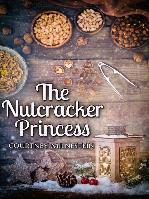 Title details for The Nutcracker Princess by Courtney Milnestein - Available